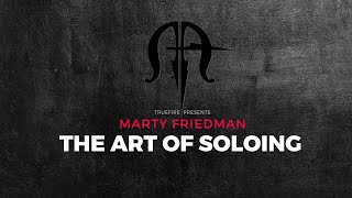 Marty Friedman's The Art of Soloing - About the Series - TrueFire