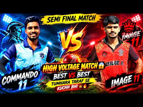 COMMANDO 11 VS IMAGE 11 HIGH VOLTAGE SEMI FINAL 😱||OUTSTANDING BOWLING BY SOHEL KHAN 💥