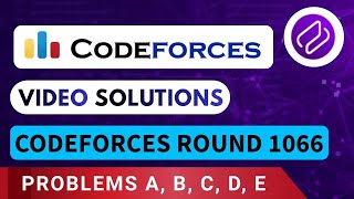 Codeforces Round 1066 Video Solution - A To E By Kumar Prateek