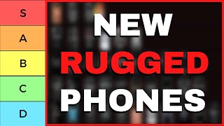 (Rating ALL New Rugged Smartphones 2022) New Rugged Phones Tier List