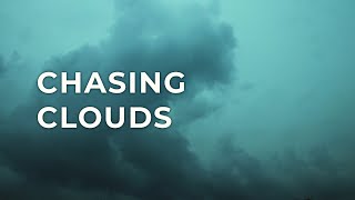 Chasing Clouds