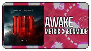 Metrik x ÆONMODE - Awake