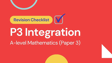 P3 Integration | Quick Revision of all Key Concepts - CAIE A level Mathematics 9709