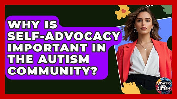 Why Is Self-advocacy Important In The Autism Community? - Answers About Autism