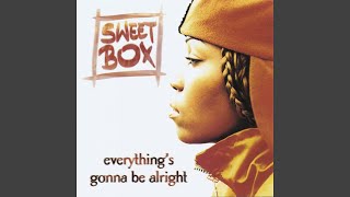 Sweetbox - Everything&#39;s Gonna Be Alright [Audio HQ]