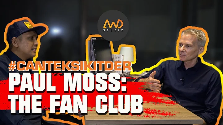 #CantekSikitDer EP 11 - Paul Moss - Memori 'The Fa...