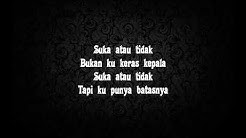 Wali - Suka atau Tidak (lirik) - Durasi: 3:59. Wali - Suka atau Tidak (lirik) - Durasi: 3:59.