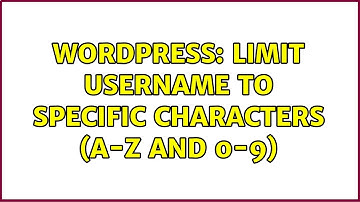 Wordpress: Limit username to specific characters (A-Z and 0-9) (2 Solutions!!)