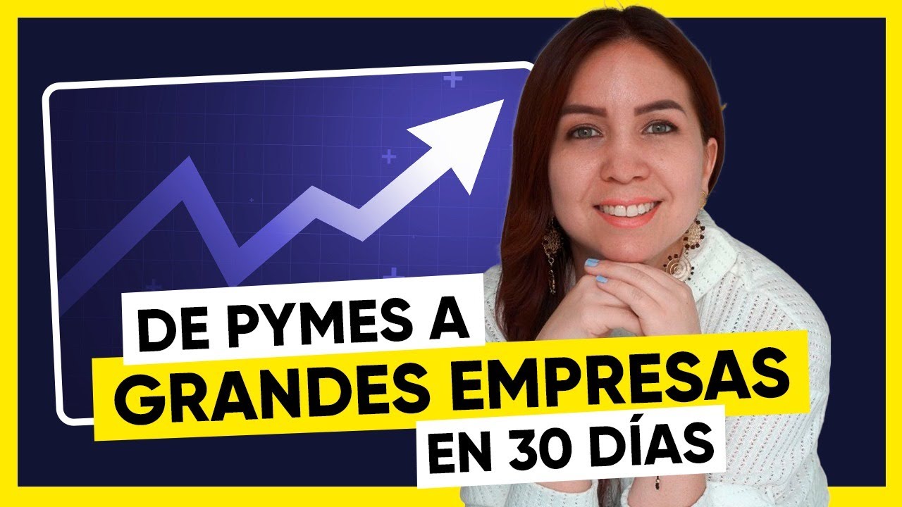 DE PYMES a GRANDES EMPRESAS B2B en 30 DÍAS | DANIELA ZAPATA - YouTube