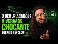 O Dev Jr Acabou? A Verdade Chocante Sobre o Mercado