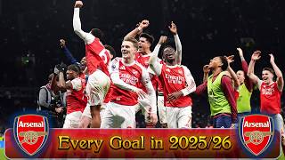 Every ARSENAL Goal in season 2025/26 | Will They Finally Lift the Trophy?