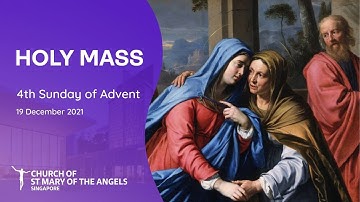 Holy Catholic Mass - 4th Sunday of Advent - 19 December 2021