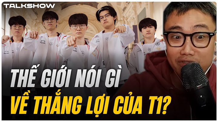(Talkshow) Thế giới ca ngợi T1 thế nào sau trận thắng Gen.G? | Bin & BLG có cản được T1 vô địch?