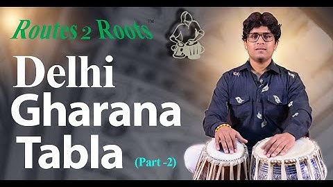 Online Tabla Classes | Tabla - Delhi Gharana | Tabla lessons Part - 2 @Routes2Roots
