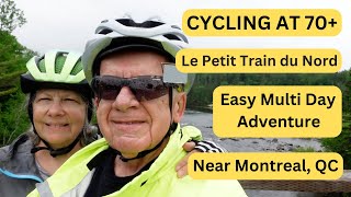 Petit Train du Nord Bike Trail - Montreal Canada. Beautiful Easy Fun for all ages! Cycling Over 70