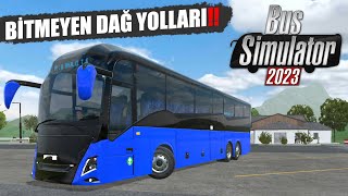 BİTMEK BİLMEYEN DAĞ YOLLARINDA YOLCU TAŞIYORUZ | BUS SIMULATOR 2023 !! by Hilmi Şahin 6,056 views 13 days ago 25 minutes