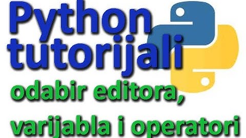 Python tutorijali: 1 lekcije - uvod u python za pocetnike