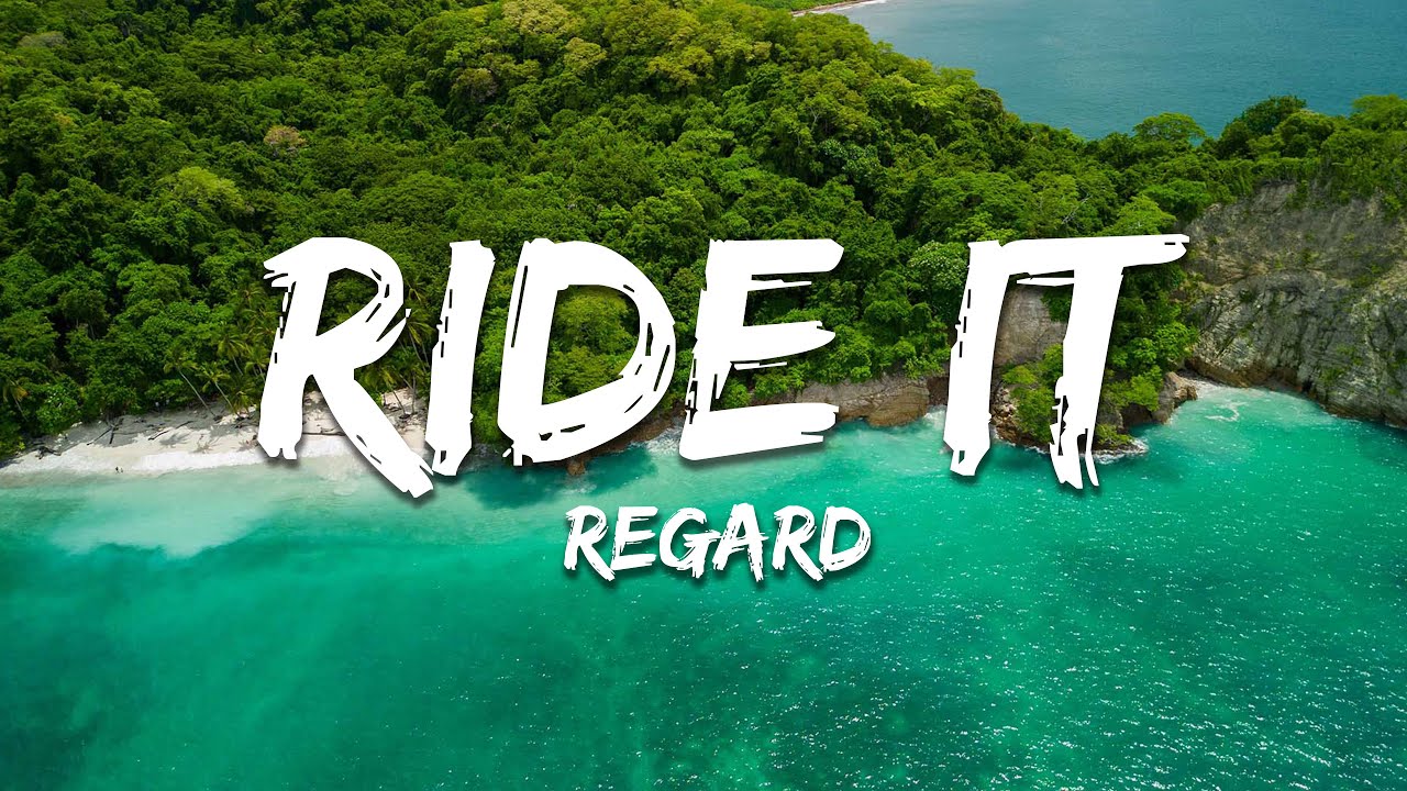 Regard Ride Singer Regard - Ride It (Lyrics) - YouTube