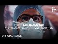 De humani corporis fabrica  official trailer  handpicked by mubi