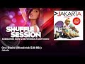 Jakarta One Desire Mondotek Edit Mix ShuffleSession