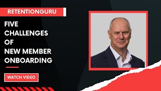 Five Challenges of New Member Onboarding