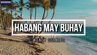 Habang May Buhay - Wency Cornejo/After Image (Lyrics Video) with English Translation