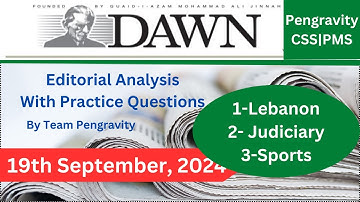 DAWN Editorial ANALYSIS |19th September, 2024| Pengravity CSS|PMS