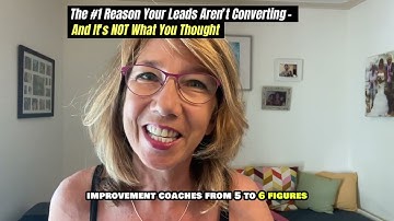 The #1 Reason Your Leads Aren’t Converting - And It