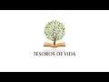 Tesoros de Vida | El camino hacia la paz y gozo