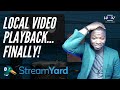 STREAMYARD LOCAL VIDEO PLAYBACK | February 2021 StreamYard Feature Update Video