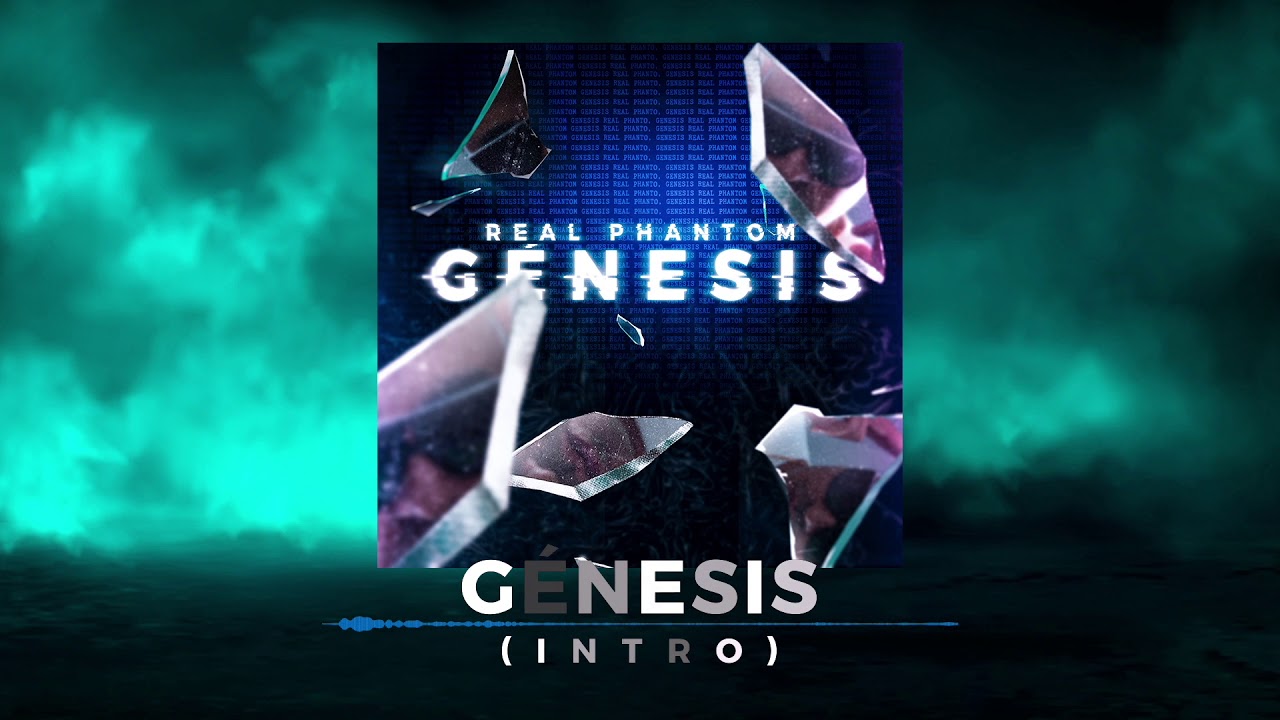 Watch Real Phantom - Genesis (Intro) (Audio Oficial) on YouTube Watch Real Phantom - Genesis (Intro) (Audio Oficial) on YouTube