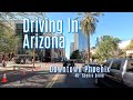 Driving in phoenix 4k  tour downtown phoenix arizona winter 2024
