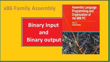 Computer Organization and assembly Language| Binary Input | Binary Output| X86 Family  Processor