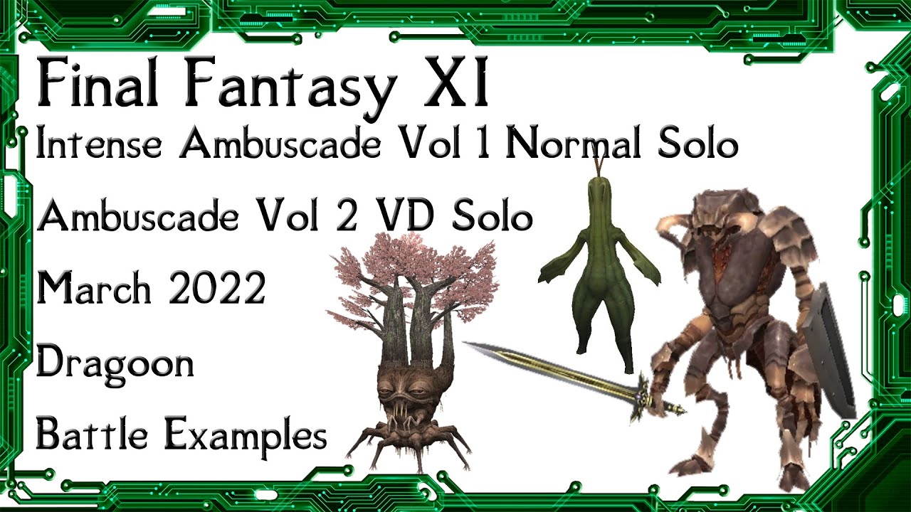 FFXI - March 2022 Ambuscade Vol 1 and 2 Dragoon Solo Video