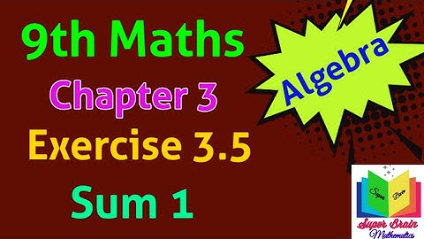 TN 9th maths Exercise 3.5 sum 1 | Class 9 chapter 3 Exercise 3.5 1st sum | Super brain mathematics