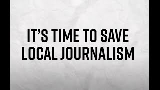 Local Journalism Under Threat Mar 2022