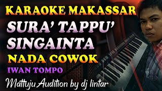 Karaoke Makassar Sura Tappu Singainta - Iwan Tompo || Nada Cowok