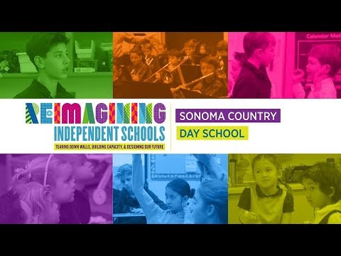 Reimagining Independent Schools: Sonoma Country Day School