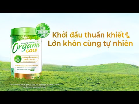 Video VINAMILK ORGANIC GOLD KHỞI ĐẦU THUẦN KHIẾT - LỚN KHÔN... - youtube