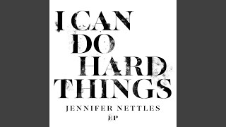 Video thumbnail of "Jennifer Nettles - I Can Do Hard Things"