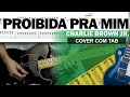 COVER & TAB: Proibida pra Mim (Guitarra Cover com Tablatura Completa)