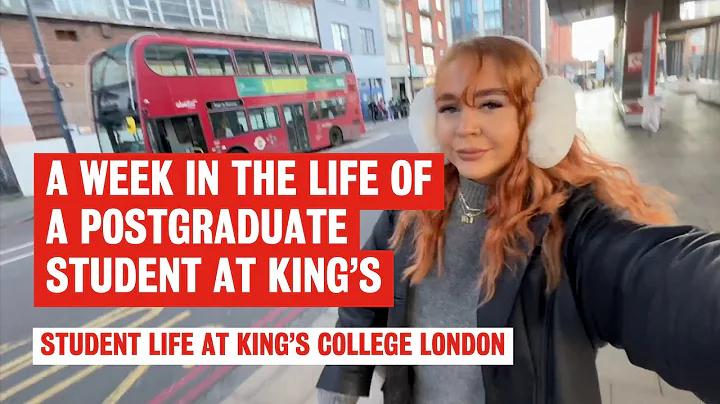 A Week in the Life of a Postgraduate Student at King’s | King's College London