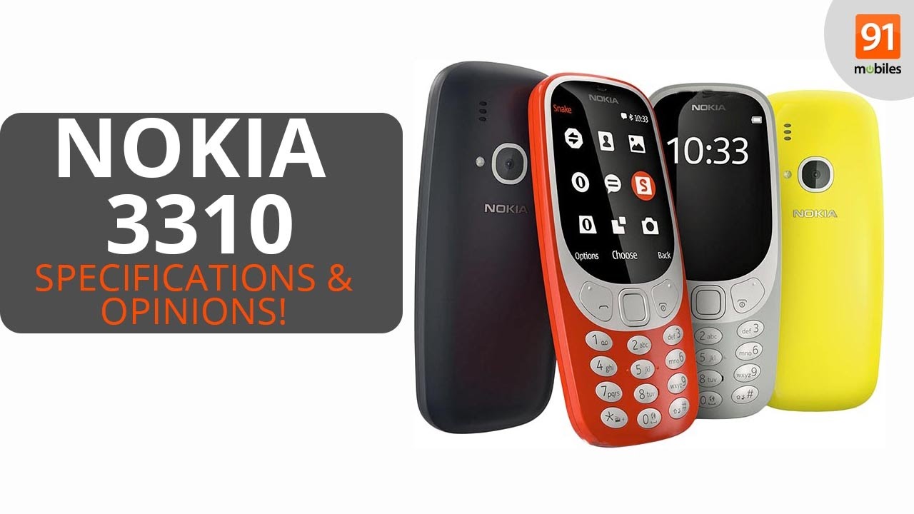 Nokia 3310 2017: Review of Specifications + Opinions!