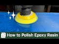 How to polish epoxy resin for a crystal clear finish  incredible solutions online