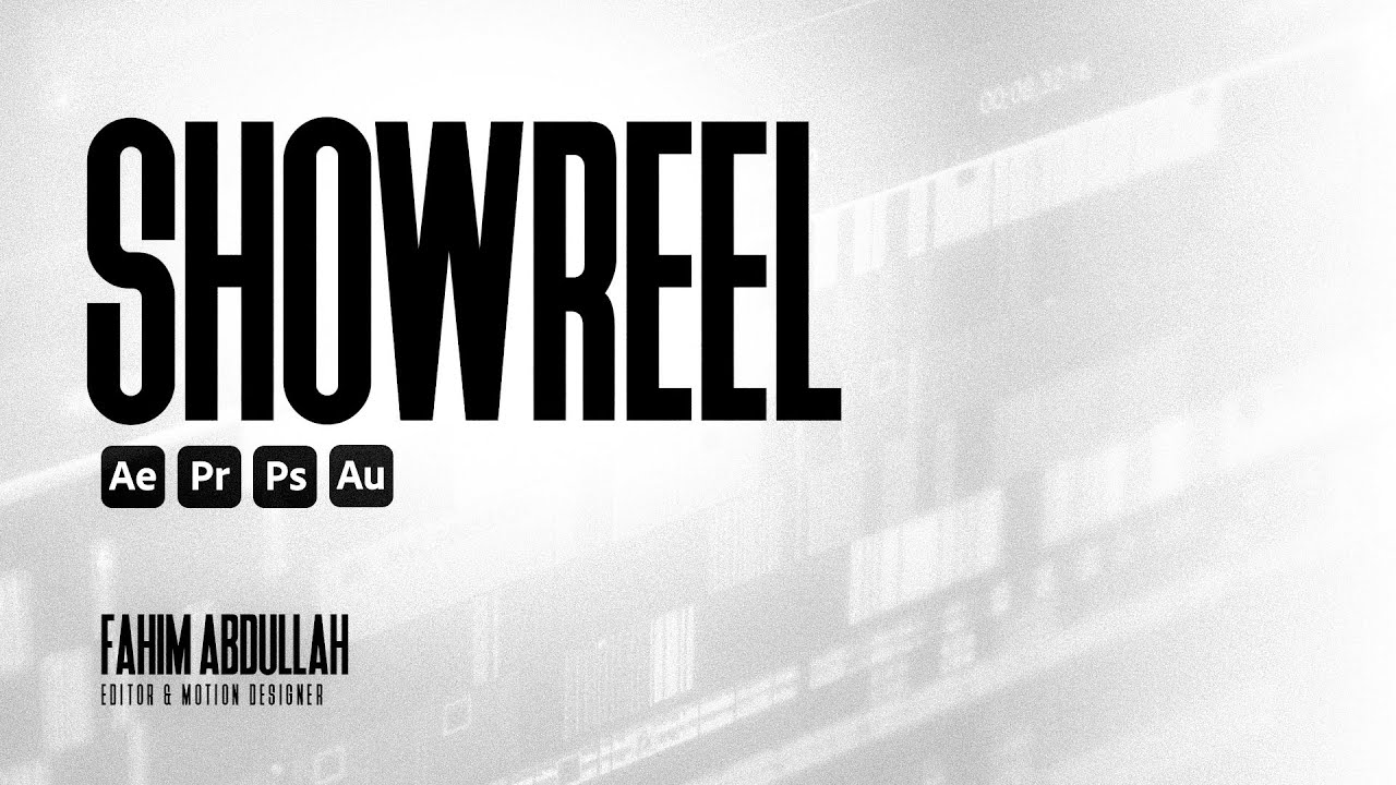 Showreel | Fahim Abdullah