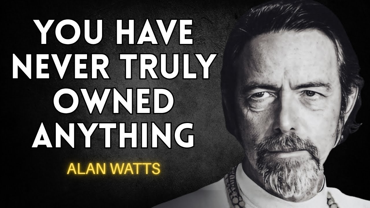 After Hearing This Truth, You Won’t Cling to Anything Anymore | Alan Watts on Attachment
