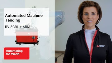 Automated Machine Tending with RV-8CRL + ARIA | Mitsubishi Electric Automation