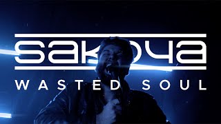Sakoya - Wasted Soul (Official Music Video)