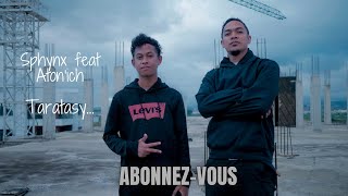 Video thumbnail of "Sphynx - Taratasy (Feat Atonich - Nouveauté clip 2021)"