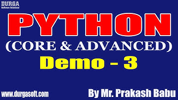 PYTHON (CORE & ADVANCED) tutorials || Demo - 3 || by Mr. Prakash Babu On 06-08-2021 @10AM IST